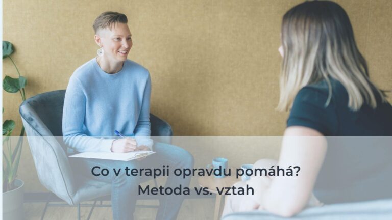 Co v terapii pomáhá - vztah vs. metoda