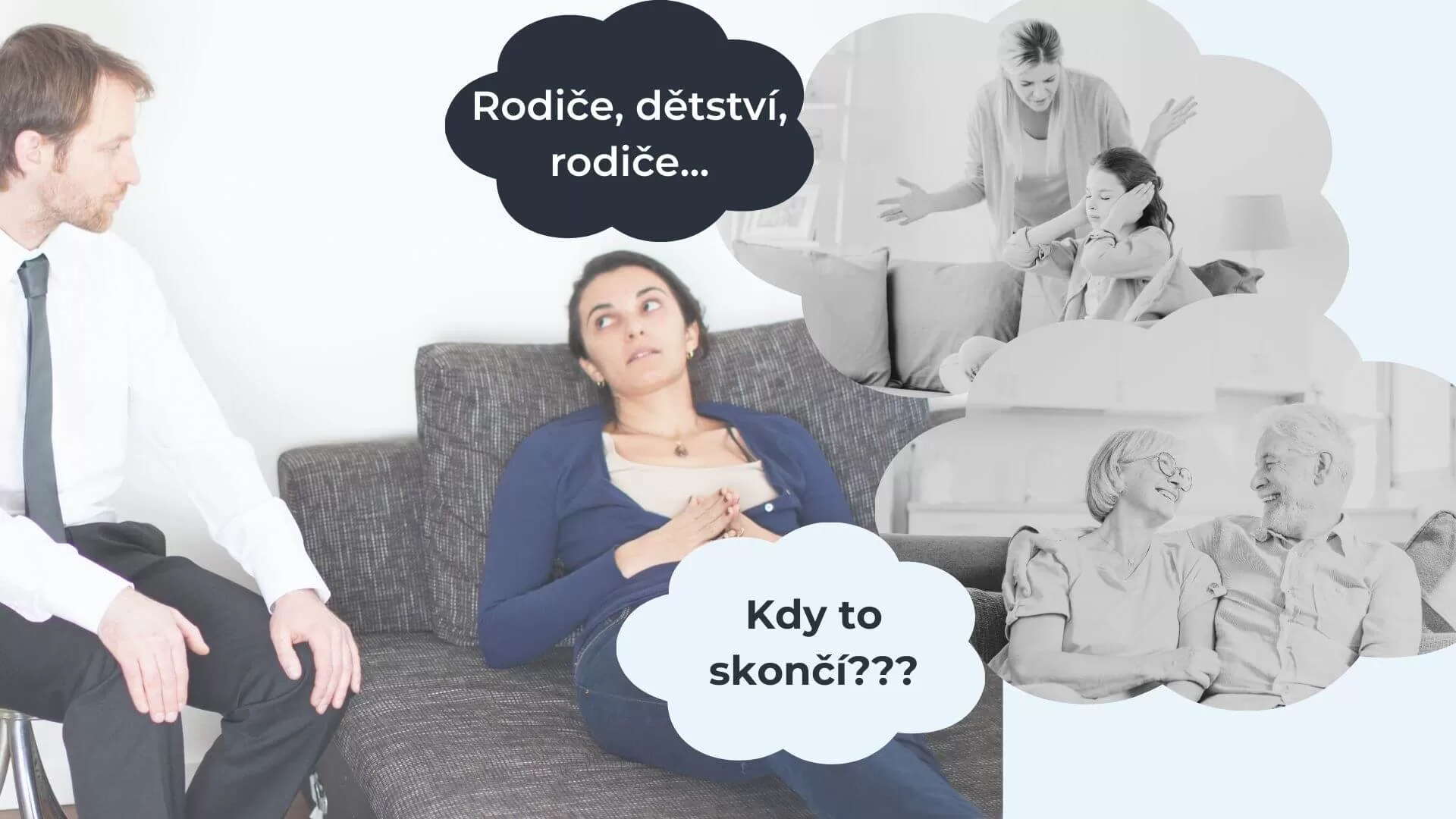 Psychoanalytické sezení, kde se už po x-té řeší situace s rodiči