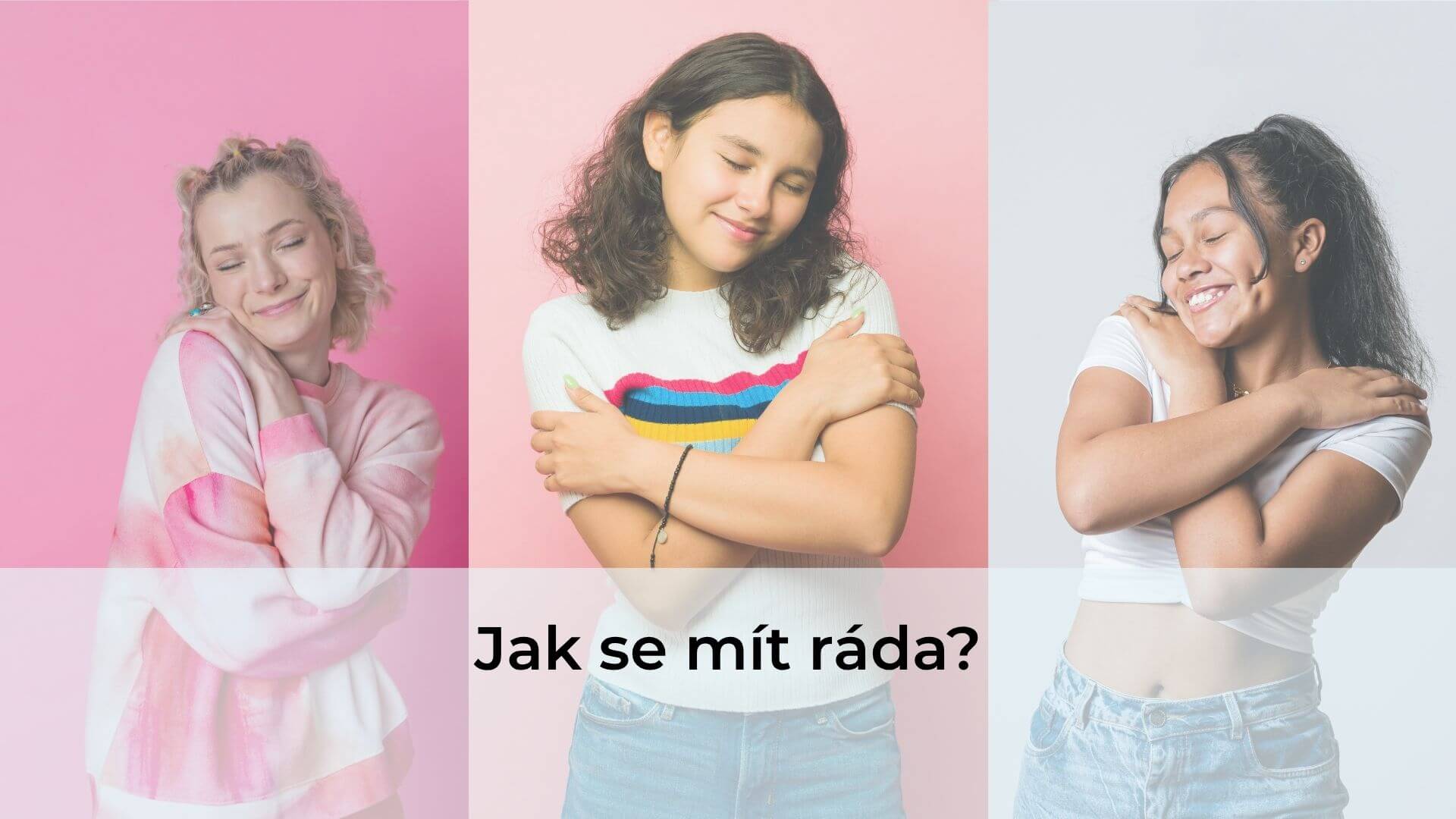 Sebeláska - jak se mít ráda